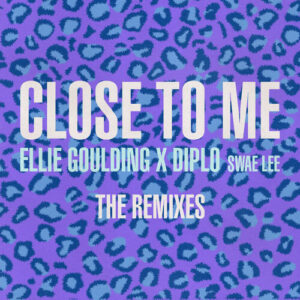 Close To Me (Remixes) از Ellie Goulding