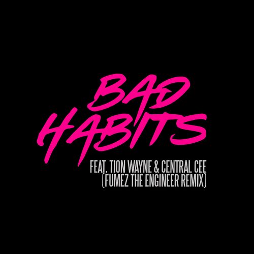 Bad Habits (feat. Tion Wayne & Central Cee) [Fumez The Engineer Remix] از Ed Sheeran