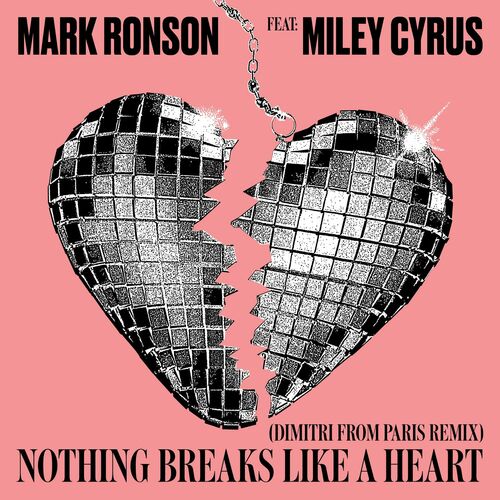 Nothing Breaks Like a Heart (feat. Miley Cyrus) (Dimitri from Paris Remix) از Mark Ronson