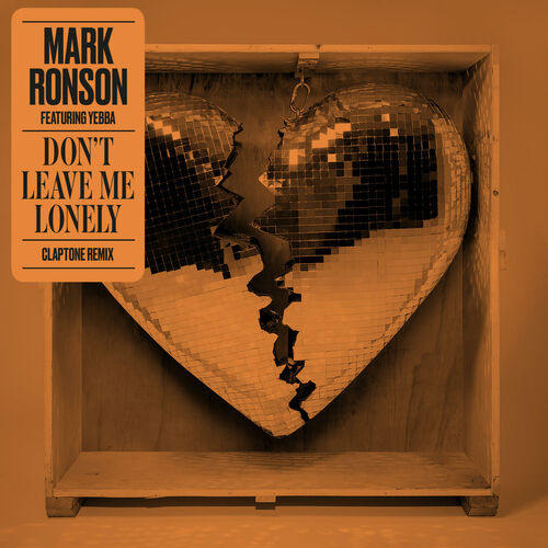 Don't Leave Me Lonely (feat. Yebba) (Claptone Remix) از Mark Ronson