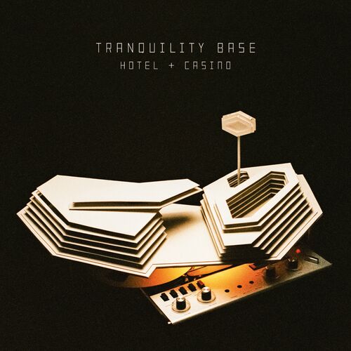 Tranquility Base Hotel & Casino از Arctic Monkeys