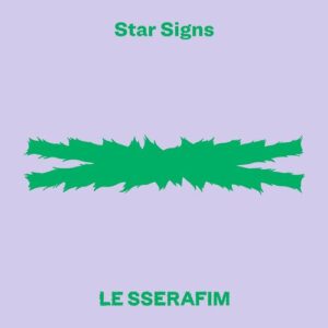 Star Signs از LE SSERAFIM