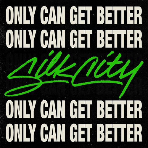 Only Can Get Better (feat. Diplo, Mark Ronson & Daniel Merriweather) از Silk City