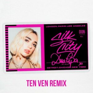 Electricity (feat. Diplo, Dua Lipa & Mark Ronson) (Ten Ven Remix) از Silk City