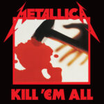 Kill 'Em All (Remastered) از Metallica