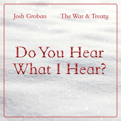 Do You Hear What I Hear? از Josh Groban