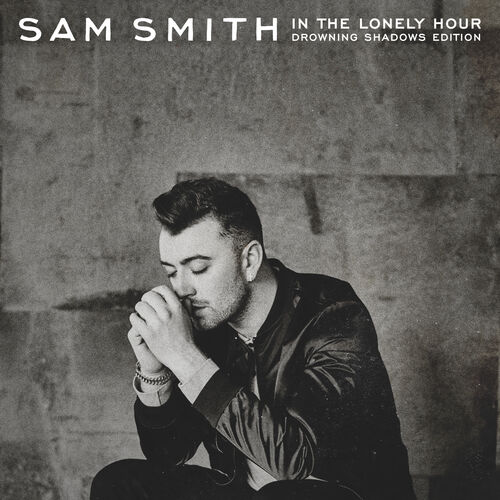 In The Lonely Hour (Drowning Shadows Edition) از Sam Smith