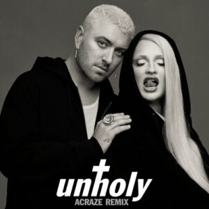 Unholy (ACRAZE Remix) از Sam Smith