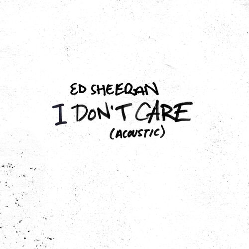 I Don't Care (Acoustic) از Ed Sheeran