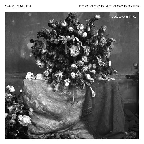 Too Good At Goodbyes (Acoustic) از Sam Smith