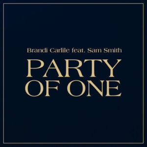 Party of One (feat. Sam Smith) از Brandi Carlile