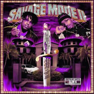 SAVAGE MODE II [CHOPPED NOT SLOPPED] از 21 Savage