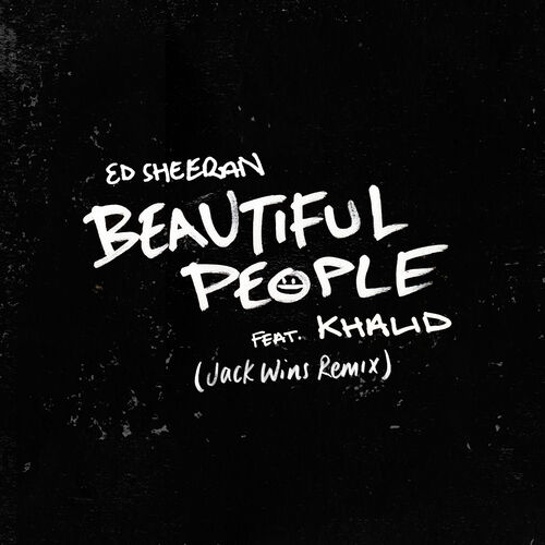 Beautiful People (feat. Khalid) (Jack Wins Remix) از Ed Sheeran