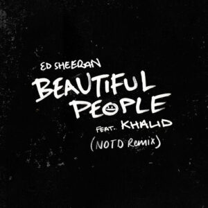 Beautiful People (feat. Khalid) (NOTD Remix) از Ed Sheeran