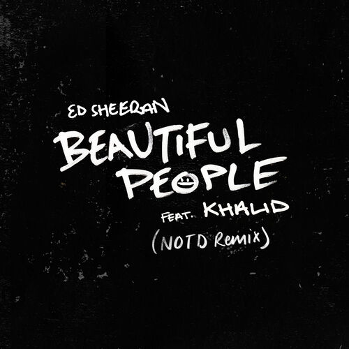 Beautiful People (feat. Khalid) (NOTD Remix) از Ed Sheeran