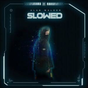 Slowed از Alan Walker