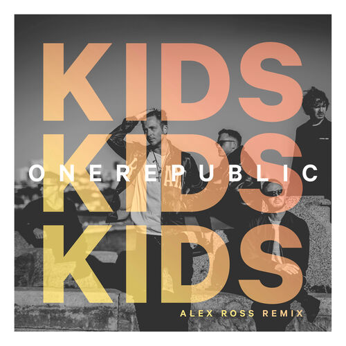 Kids (Alex Ross Remix) از OneRepublic