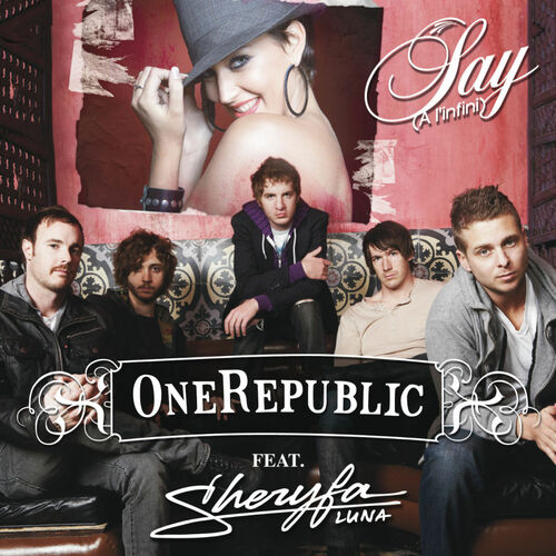 Say (A L'infini) از OneRepublic