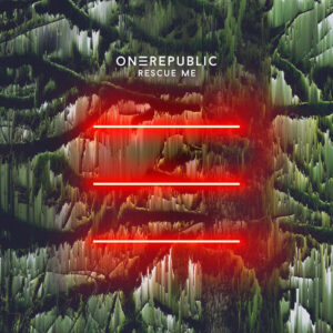 Rescue Me از OneRepublic