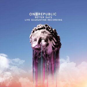 Better Days (Live Quarantine Recording) از OneRepublic