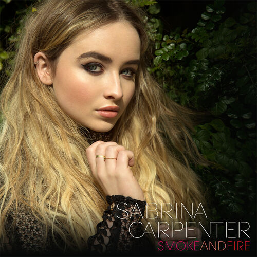 Smoke and Fire از Sabrina Carpenter