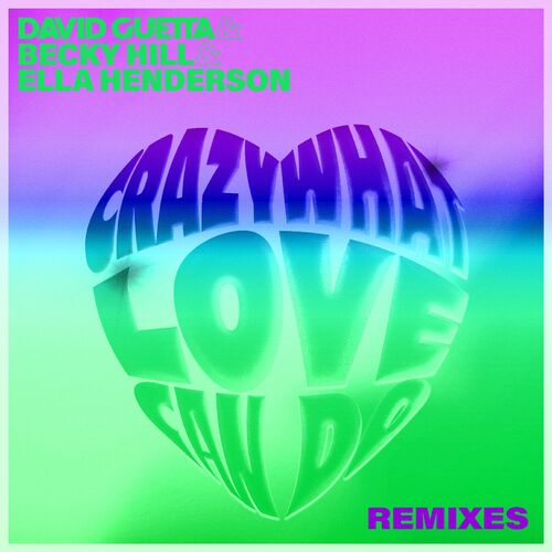 Crazy What Love Can Do (Remixes) از David Guetta