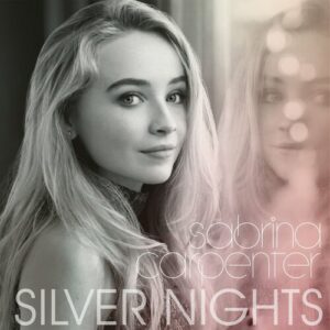 Silver Nights از Sabrina Carpenter