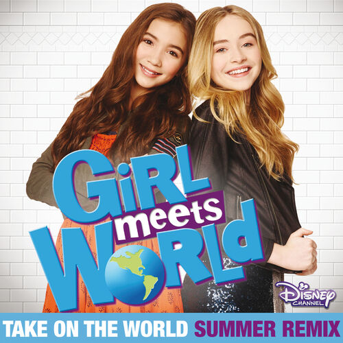 Take On the World (From "Girl Meets World"/Summer Remix/Music from the TV Series) از Rowan Blanchard