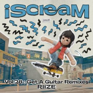 iScreaM Vol. 28: Get A Guitar Remixes از RIIZE