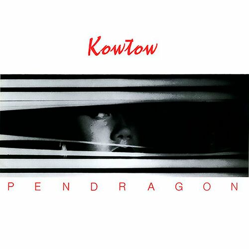 Kowtow از Pendragon