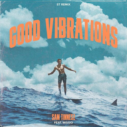 Good Vibrations (ST Remix) از Sam Tinnesz