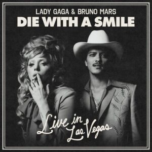 Die With A Smile (Live in Las Vegas) از Lady Gaga