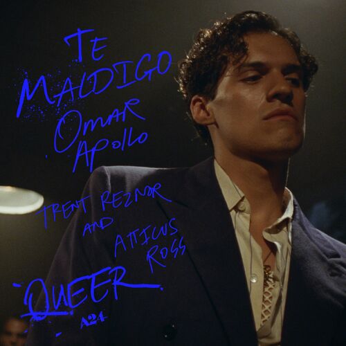 Te Maldigo (From "Queer") از Omar Apollo