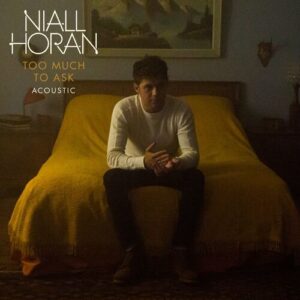 Too Much To Ask (Acoustic) از Niall Horan