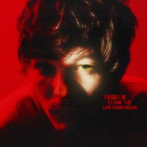 Bigger Than Me (Live from Milan) از Louis Tomlinson