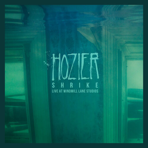 Shrike (Live At Windmill Lane Studios) از Hozier