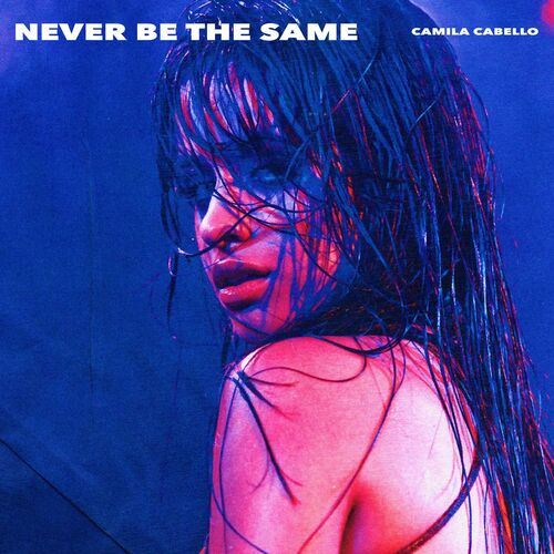 Never Be the Same از Camila Cabello