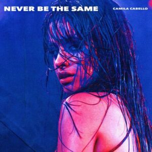 Never Be the Same (Radio Edit) از Camila Cabello