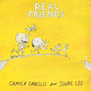 Real Friends (feat. Swae Lee) از Camila Cabello