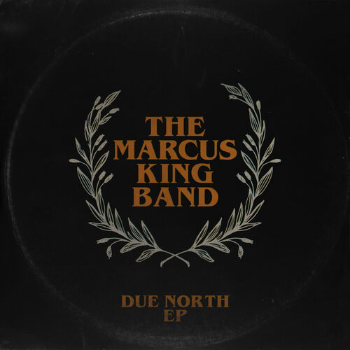 Due North EP از The Marcus King Band