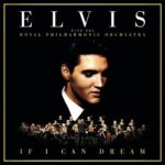 If I Can Dream: Elvis Presley with the Royal Philharmonic Orchestra از Elvis Presley