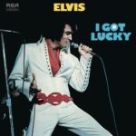 I Got Lucky از Elvis Presley