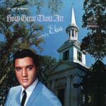 How Great Thou Art از Elvis Presley