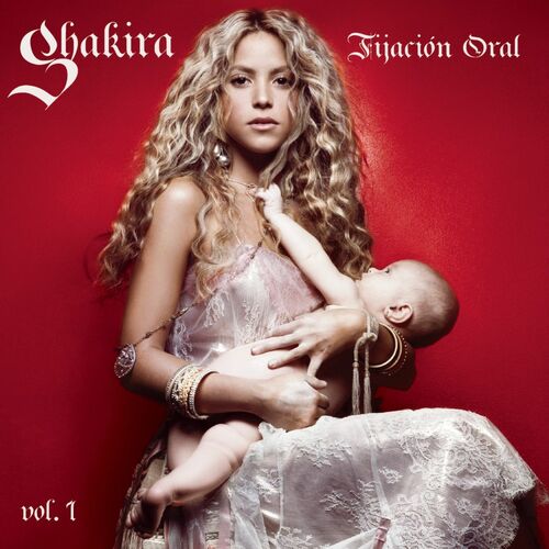 Fijación Oral, Vol. 1 از Shakira