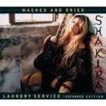 Laundry Service: Washed and Dried (Expanded Edition) از Shakira