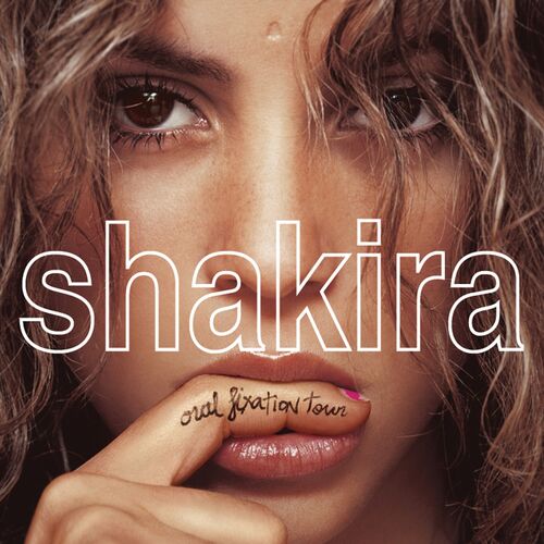 Shakira Oral Fixation Tour (Live) از Shakira