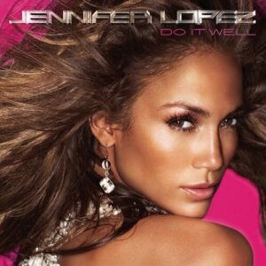 Do It Well از Jennifer Lopez