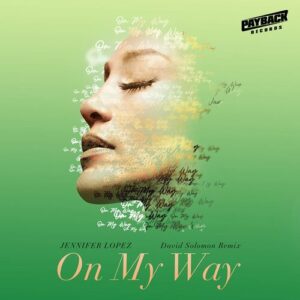 On My Way (Marry Me) (David Solomon Remix) از Jennifer Lopez