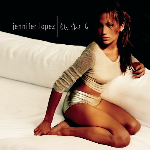 On The 6 از Jennifer Lopez