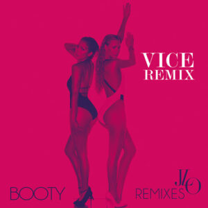 Booty (Vice Remix) از Jennifer Lopez